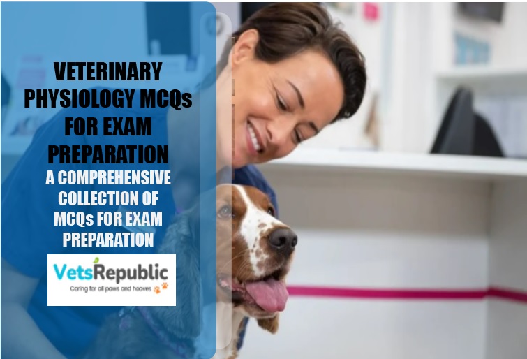 Veterinary Physiology MCQs For Exam Preparation Free Download