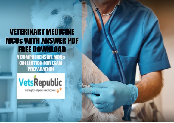Veterinary Medicine MCQs With Answers PDF